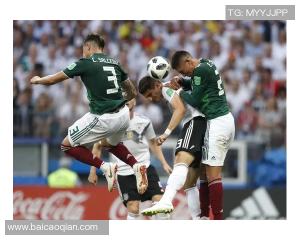 德国与墨西哥足球赛精彩直播回看全记录与分析